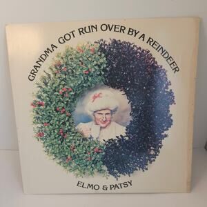 Elmo & Patsy Grandma Got Ran Over By A Reindeer Vinyl LP Album 1984 Christmas